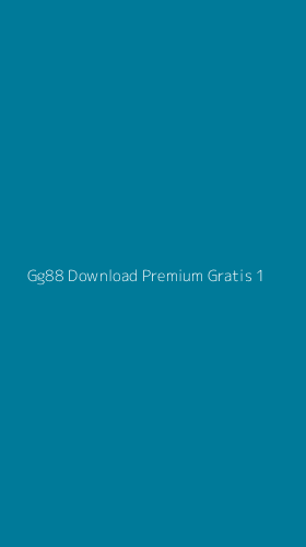Tampilan Antarmuka Aplikasi Gg88 Download Premium Gratis - 1