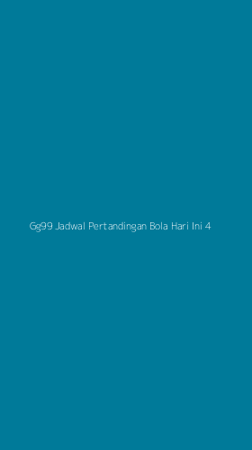 Tampilan Antarmuka Aplikasi Gg99 Jadwal Pertandingan Bola Hari Ini - 4