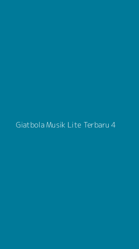 Tampilan Antarmuka Aplikasi Giatbola Musik Lite Terbaru - 4