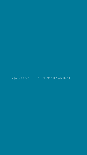 Tampilan Antarmuka Aplikasi Giga 5000slot Situs Slot Modal Awal Kecil - 1