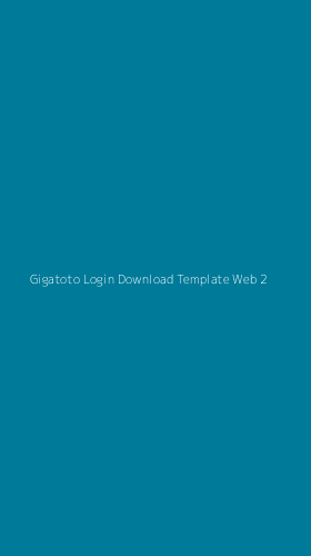 Tampilan Antarmuka Aplikasi Gigatoto Login Download Template Web - 2