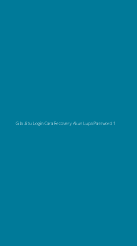 Tampilan Antarmuka Aplikasi Gila Jitu Login Cara Recovery Akun Lupa Password - 1