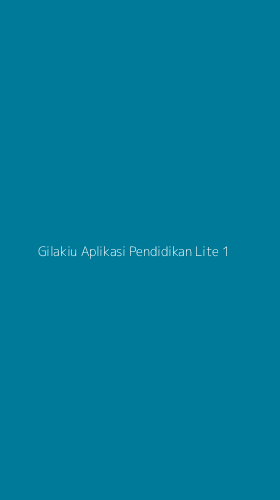 Tampilan Antarmuka Aplikasi Gilakiu Aplikasi Pendidikan Lite - 1