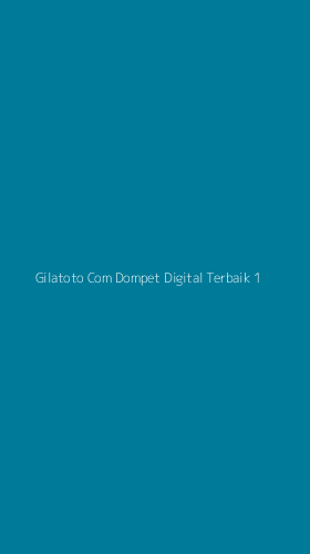 Tampilan Antarmuka Aplikasi Gilatoto Com Dompet Digital Terbaik - 1