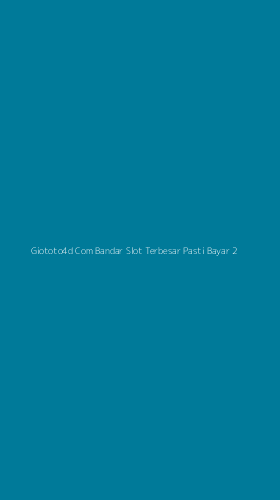 Tampilan Antarmuka Aplikasi Giototo4d Com Bandar Slot Terbesar Pasti Bayar - 2