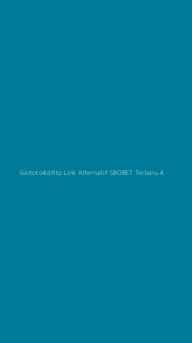 Tampilan Antarmuka Aplikasi Giototo4d Rtp Link Alternatif Sbobet Terbaru - 4