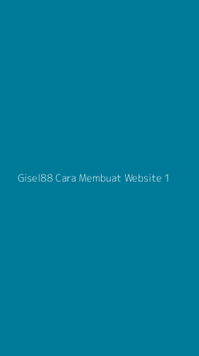 Tampilan Antarmuka Aplikasi Gisel88 Cara Membuat Website - 1