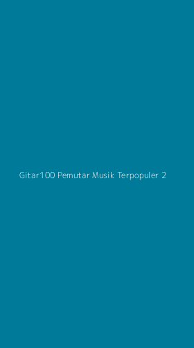 Tampilan Antarmuka Aplikasi Gitar100 Pemutar Musik Terpopuler - 2