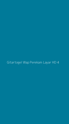 Tampilan Antarmuka Aplikasi Gitartogel Wap Perekam Layar Hd - 4