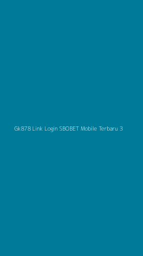 Tampilan Antarmuka Aplikasi Gk878 Link Login Sbobet Mobile Terbaru - 3