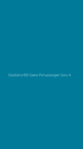 Tampilan Antarmuka Aplikasi Gladiator88 Game Petualangan Seru - 4