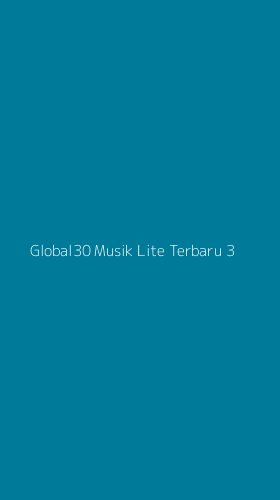 Tampilan Antarmuka Aplikasi Global30 Musik Lite Terbaru - 3