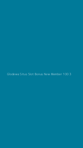 Tampilan Antarmuka Aplikasi Glodewa Situs Slot Bonus New Member 100 - 3