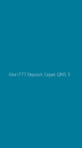 Tampilan Antarmuka Aplikasi Glori777 Deposit Cepat Qris - 3