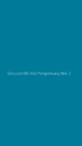 Tampilan Antarmuka Aplikasi Gloryslot89 Alat Pengembang Web - 2