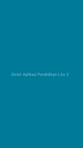 Tampilan Antarmuka Aplikasi Glslot Aplikasi Pendidikan Lite - 3