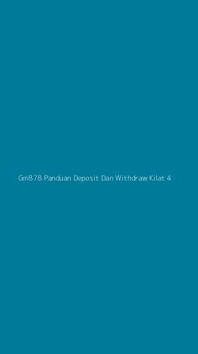 Tampilan Antarmuka Aplikasi Gm878 Panduan Deposit Dan Withdraw Kilat - 4
