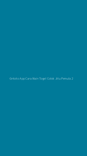 Tampilan Antarmuka Aplikasi Gntoto App Cara Main Togel Colok Jitu Pemula - 2