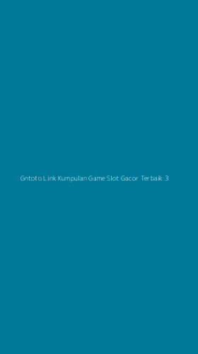 Tampilan Antarmuka Aplikasi Gntoto Link Kumpulan Game Slot Gacor Terbaik - 3