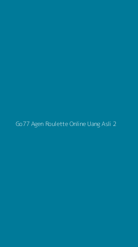 Tampilan Antarmuka Aplikasi Go77 Agen Roulette Online Uang Asli - 2