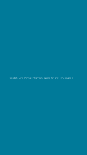 Tampilan Antarmuka Aplikasi Goal55 Link Portal Informasi Game Online Terupdate - 3