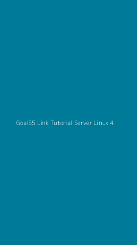 Tampilan Antarmuka Aplikasi Goal55 Link Tutorial Server Linux - 4