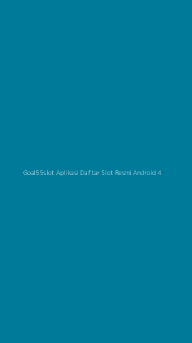 Tampilan Antarmuka Aplikasi Goal55slot Aplikasi Daftar Slot Resmi Android - 4