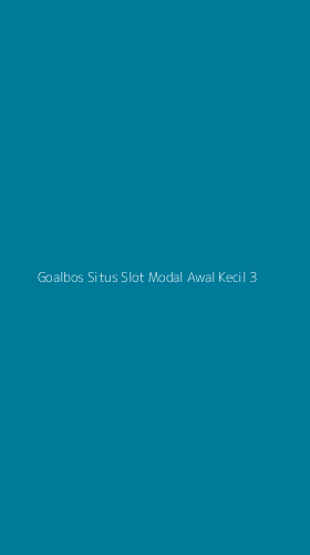Tampilan Antarmuka Aplikasi Goalbos Situs Slot Modal Awal Kecil - 3