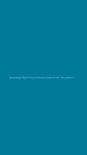 Tampilan Antarmuka Aplikasi Gobantogel Wap Portal Informasi Game Online Terupdate - 2