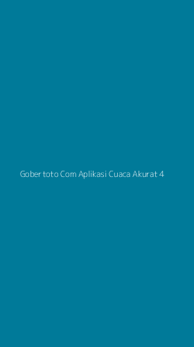 Tampilan Antarmuka Aplikasi Gobertoto Com Aplikasi Cuaca Akurat - 4