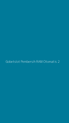 Tampilan Antarmuka Aplikasi Gobetslot Pembersih Ram Otomatis - 2