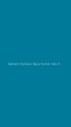 Tampilan Antarmuka Aplikasi Gobwin Aplikasi Baca Komik Indo - 3