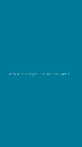 Tampilan Antarmuka Aplikasi Gobwin Situs Dengan Fitur Live Chat Cepat - 1
