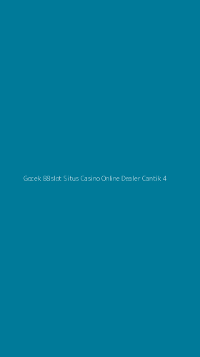 Tampilan Antarmuka Aplikasi Gocek 88slot Situs Casino Online Dealer Cantik - 4