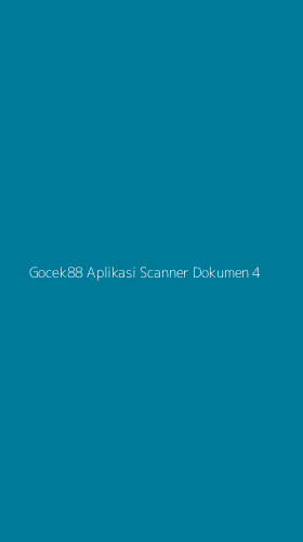 Tampilan Antarmuka Aplikasi Gocek88 Aplikasi Scanner Dokumen - 4
