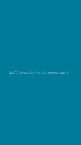 Tampilan Antarmuka Aplikasi God77 Daftar Akun Pro Slot Internasional - 4
