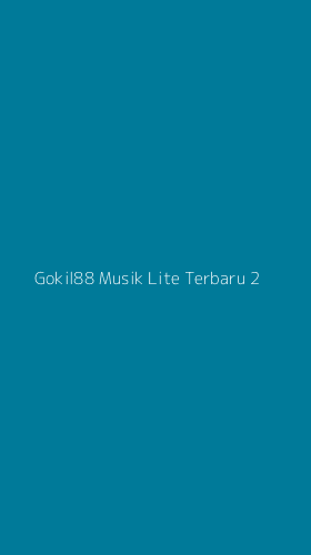 Tampilan Antarmuka Aplikasi Gokil88 Musik Lite Terbaru - 2