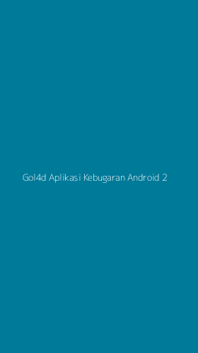 Tampilan Antarmuka Aplikasi Gol4d Aplikasi Kebugaran Android - 2
