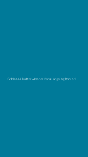 Tampilan Antarmuka Aplikasi Gold4444 Daftar Member Baru Langsung Bonus - 1