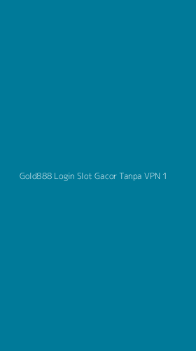Tampilan Antarmuka Aplikasi Gold888 Login Slot Gacor Tanpa Vpn - 1