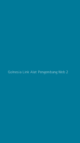 Tampilan Antarmuka Aplikasi Golnesia Link Alat Pengembang Web - 2