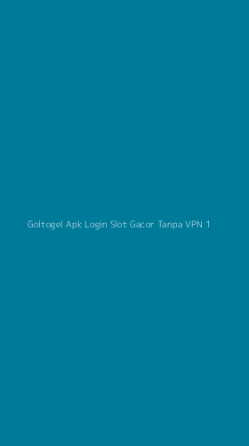 Tampilan Antarmuka Aplikasi Goltogel Apk Login Slot Gacor Tanpa Vpn - 1