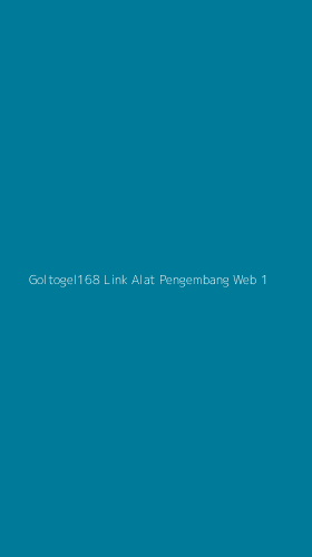 Tampilan Antarmuka Aplikasi Goltogel168 Link Alat Pengembang Web - 1