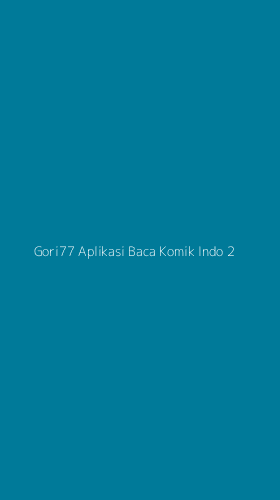 Tampilan Antarmuka Aplikasi Gori77 Aplikasi Baca Komik Indo - 2