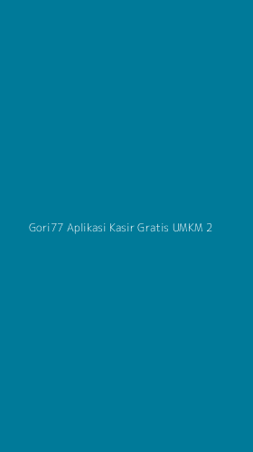 Tampilan Antarmuka Aplikasi Gori77 Aplikasi Kasir Gratis Umkm - 2