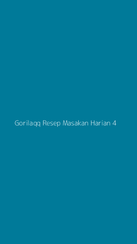 Tampilan Antarmuka Aplikasi Gorilaqq Resep Masakan Harian - 4