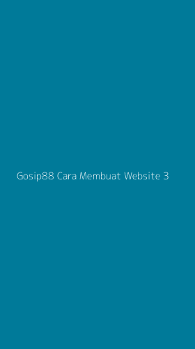 Tampilan Antarmuka Aplikasi Gosip88 Cara Membuat Website - 3