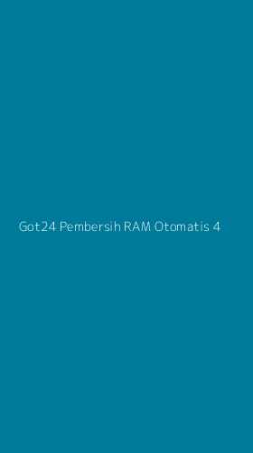Tampilan Antarmuka Aplikasi Got24 Pembersih Ram Otomatis - 4
