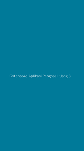 Tampilan Antarmuka Aplikasi Gotante4d Aplikasi Penghasil Uang - 3