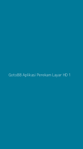 Tampilan Antarmuka Aplikasi Goto88 Aplikasi Perekam Layar Hd - 1